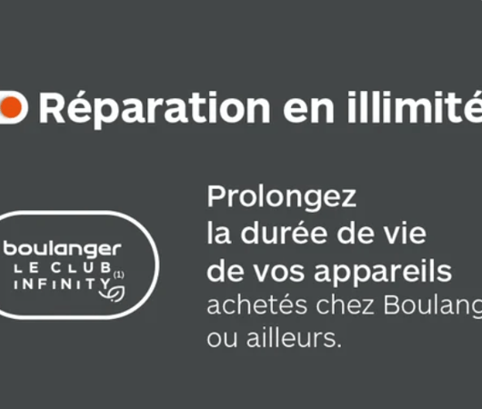 Réparation ilimitée à partir de 11,99€ / mois avec Boulanger Infinity
