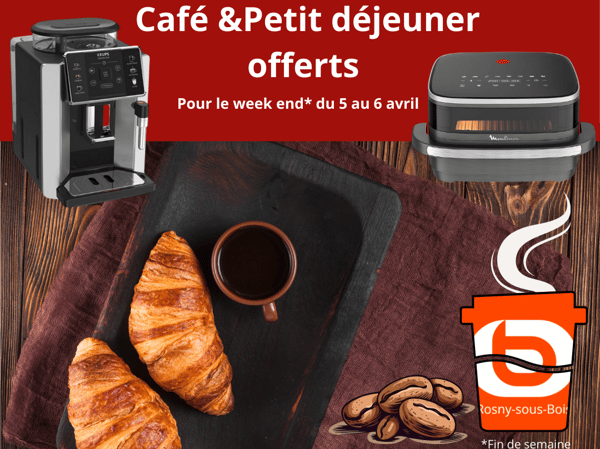 Café et petit déjeuner offerts - Boulanger Rosny sous Bois !