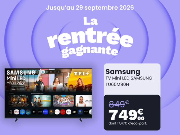 🔥 La rentrée TV à prix canon chez Boulanger Paris Italie 2 : TV Samsung Mini LED 4K à seulement 749€ ! 🔥