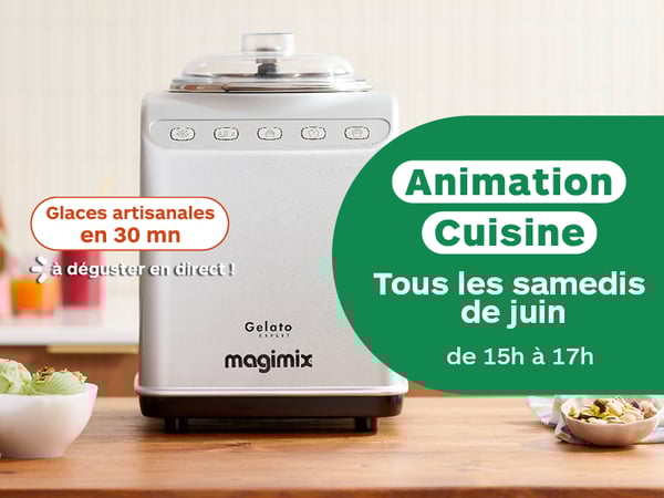 Animation cuisine sur le thème des glaces artisanale avec la turbine Gelato de Magimix tous les Samedis du mois de Juin