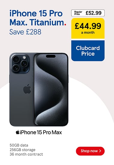 Save up to £288 on with Clubcard Prices on iPhone 15 Pro Max deals at Tesco Mobile, Shop now