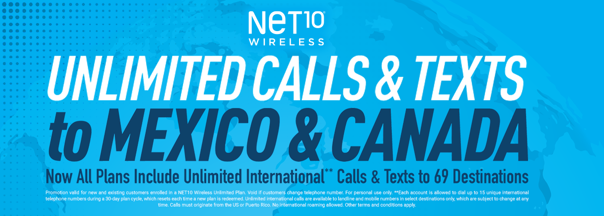 Net10 Unlimited calls and texts to Mexico and Canada