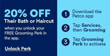 20% OFF their bath or haircut when you unlock your FREE Grooming Perks in the app.