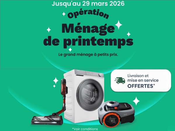 Profitez de notre Opération Ménage de Printemps et faites le plein de bonnes affaires sur l’électroménager et le multimédia.
C’est le moment idéal pour renouveler vos équipements et vous simplifier le quotidien ! Et pour vous faciliter la vie : la livraison et la mise en service sont OFFERTES pour tout achat de gros électroménager dès 399€.