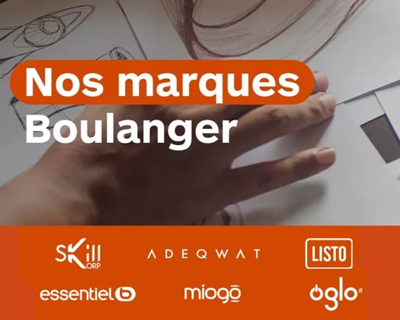 Décrouvrez nos 6 marques Boulanger