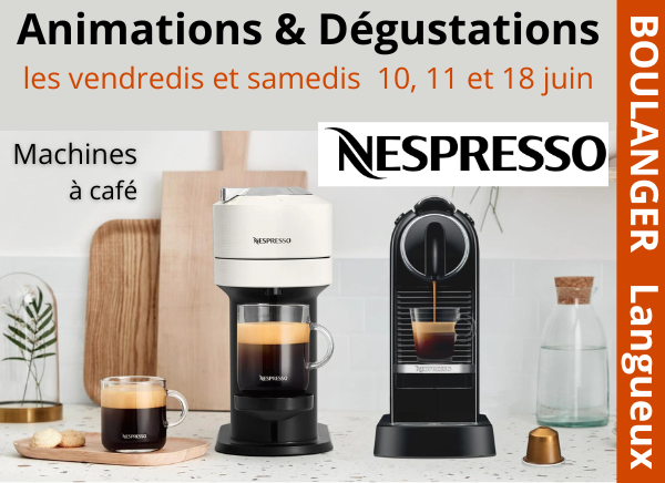 Animation & Dégustations Nespresso les vendredis et samedis  10, 11 et 18 juin