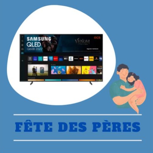 Fête des pères chez Boulanger Evreux 
TV QLED Samsung
