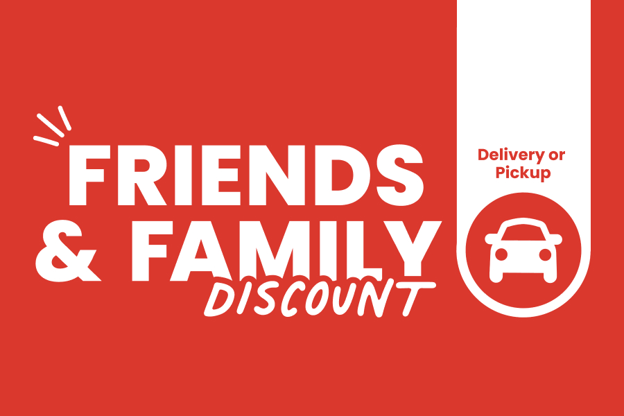 friends and family discount delivery or pickup