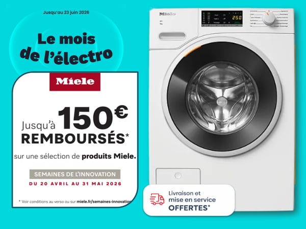 🏷️ Grand Angle Miele chez Boulanger Chambray-lès-Tours : Jusqu’à 150€ Remboursés !