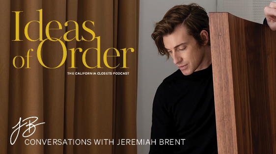 California Closets Ideas of Order Podcast with Jeremiah Brent