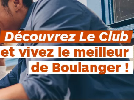 C'est le moment pour vous de rejoindre le club Boulanger, nous avons créé 3 programmes spécialement pour vous  !
Profiter de notre offre de bienvenue dans votre magasin Boulanger Vélizy 2 !