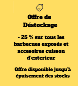 L’été n’est pas encore terminé dans votre magasin Boulanger Saint-Égrève ! C’est le moment idéal pour équiper votre jardin ou votre terrasse et prolonger les plaisirs des grillades en famille ou entre amis.

🔥 Offre exceptionnelle de fin de saison : -25% sur TOUS les barbecues et accessoires de cuisine extérieure !

Bénéficiez d'une réduction immédiate de 25% sur une sélection d'équipements de grandes marques. Et pour devenir un véritable chef en plein air, profitez également de la remise sur l'ensemble de nos accessoires.

Ne laissez pas passer l'occasion de réussir vos repas estivaux à prix réduit. Rendez-vous vite en magasin chez Boulanger Saint-Égrève pour bénéficier des conseils de nos experts et repartir avec l'équipement parfait !

👉 Offre valable dans la limite des stocks disponibles. Venez en profiter dès aujourd'hui !