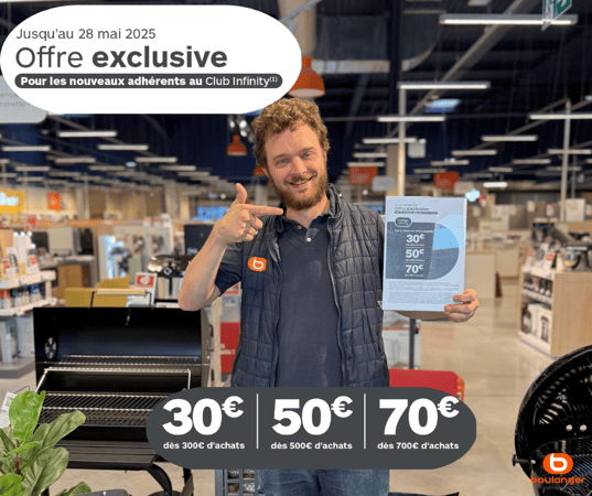 Offre exclusive Club Infinity : jusqu’à 70€ cagnottés dans votre magasin Boulanger Arras ! 🔥