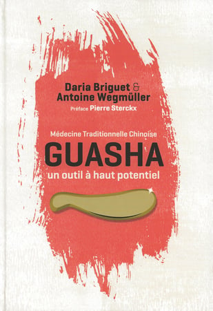 livre de Guasha: "Guasha, un outil à haut potentiel"