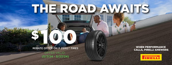 With Perelli, the road awaits. Save $100 on select P Zero Tires. Offer valid 5/7/2-24 - 5/27/2024.