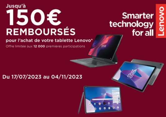 Jusqu'à 150 euros remboursés pour l'achat de votre tablette Lenovo - Boulanger Claye-Souilly