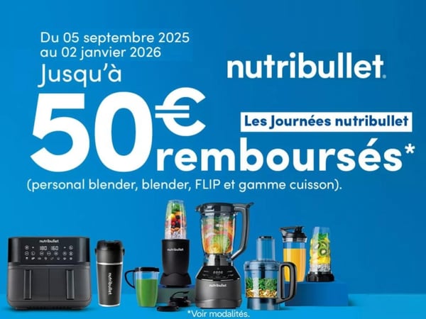 Jusqu'à 50€ remboursés sur une sélection de produits nutribullet !