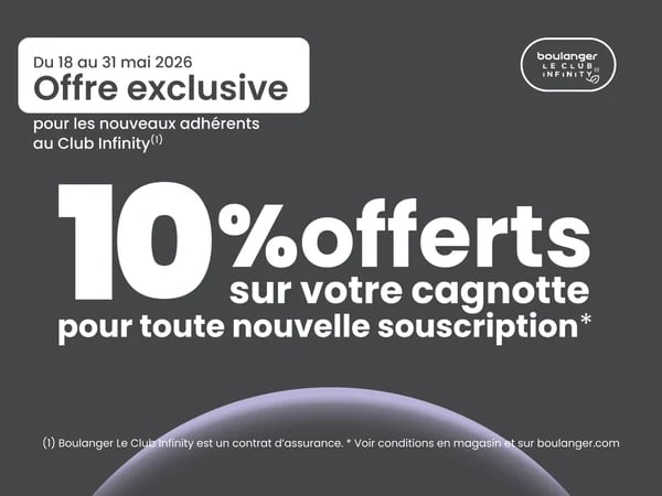 Offre Exclusive Boulanger Anglet : 10% Offerts sur le Club Infinity ! 🎉