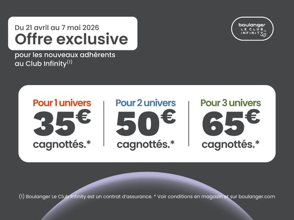 *Du 21 avril au 7 mai  2026, 35€ pour la souscription à 1 univers, 50€ pour la souscription à 2 univers et 65€ pour la souscription à 3 univers de l’assurance le Club INFINITY.