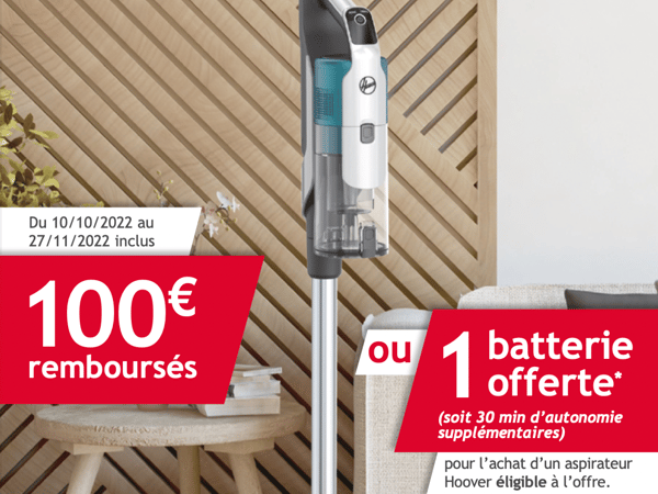 100€ remboursé sur l'achat d'un aspirateur éligible a l'offre.