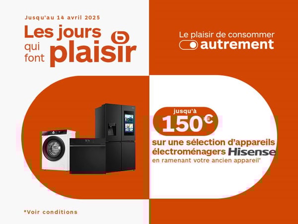 JUSQU'A 150€ DE BONUS RACHAT sur 1 sélection  de Gros Electro Hisense