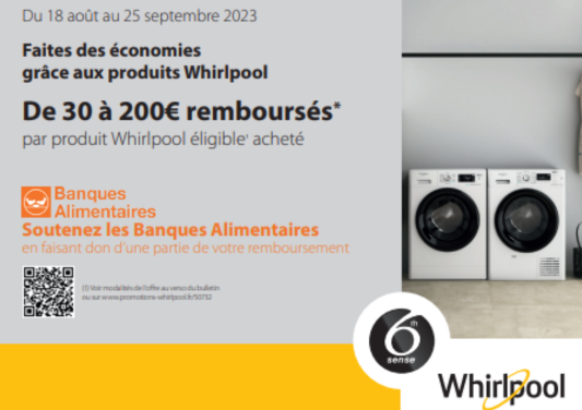 De 30 à 200€ remboursés par produit Whirlpool éligible acheté - Boulanger Claye-Souilly