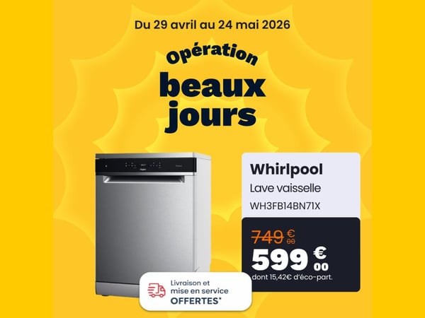Moins de vaisselle, plus de soleil ! 🥂☀️

L'opération Beaux Jours continue chez Boulanger La Roche-sur-Yon avec une offre immanquable sur le lave-vaisselle Whirlpool !

🔥 150€ de remise immédiate !
📉 Il passe de ~~749€~~ à 599€.

✨ Le vrai plus ? On vous le livre et on l'installe gratuitement chez vous. Vous n'avez plus qu'à profiter de votre temps libre !

👉 À découvrir d'urgence en magasin