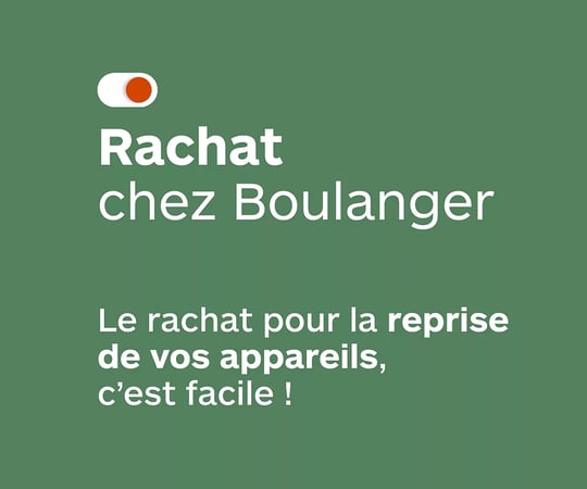 Nous rachetons vos appareils dans votre magasin Boulanger à Villefranche sur Saône.