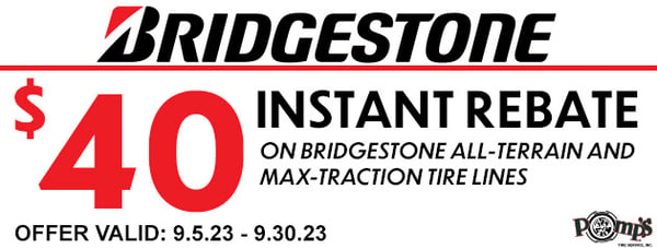 Get $40 INSTANT SAVINGS on Bridgestone Max-Traction and All-Terrain Tires lines from now until 9.30.23! 

Eligible Bridgestone Tire include Dueler A/T Revo 3

Can be combined with national promo!

Offer Valid 9.5.23 - 9.30.23