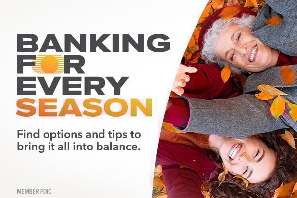 Text: Banking for every season.