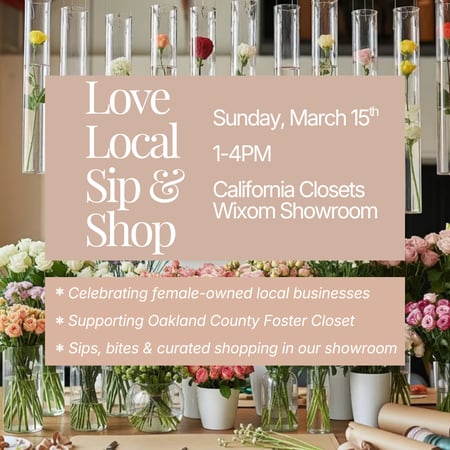 California Closets Greater Detroit Love Local Save the Date. Wixom Showroom.