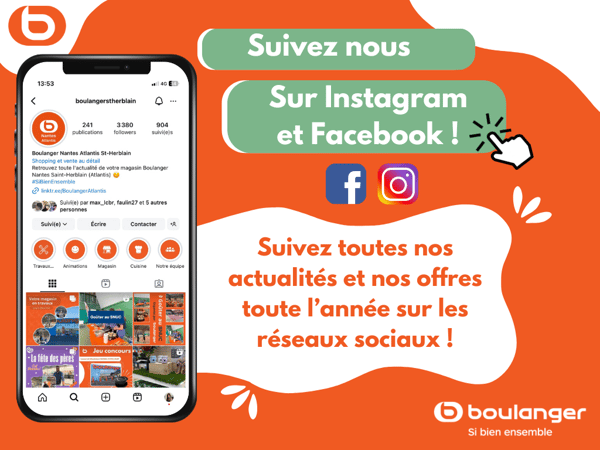 Suivez nous sur les réseaux sociaux pour suivre toute l'actualité de votre magasin Boulanger Nantes Atlantis Saint-Herblain