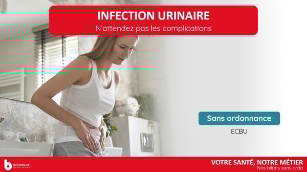 Biogroup - Bilans sans Ordo - Infection Urinaire
