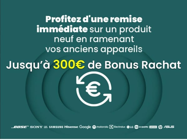 BONUS RACHAT I Profitez d'un max de remise pour la reprise de vos appareils à Boulanger Châteauroux !