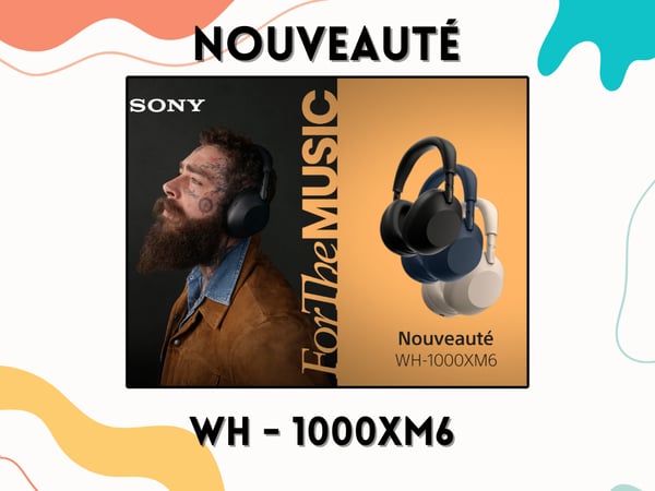 Le nouveau casque SONY WH-1000XM6 dans notre magasin Boulanger Persan Chambly !