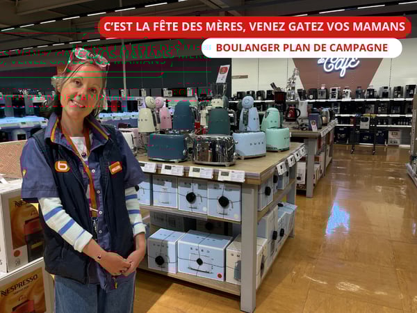C'est la fête des mères dans votre magasin Boulanger Plan de Campagne. Venez gâtez vos mamans en magasin.