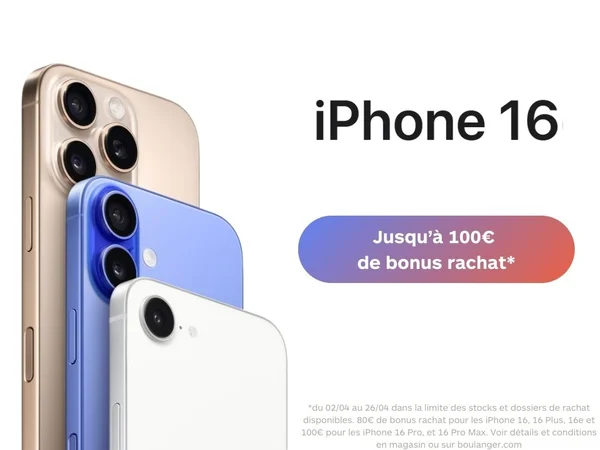 📱 iPhone 16 : jusqu’à 100€ de bonus reprise chez Boulanger Toulouse Balma Gramont !