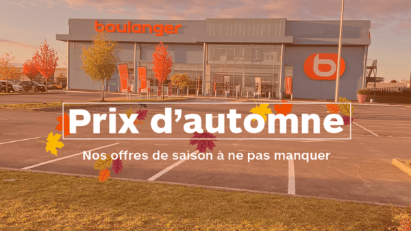 Découvrez les offres et promos d'automne dans votre magasin Boulanger Reims Cormontreuil.