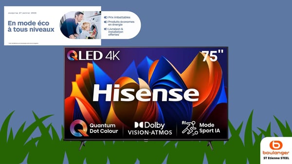 TV QLED HISENSE 75E7NQ 2024 dans votre magasin Boulanger St Etienne STEEL !